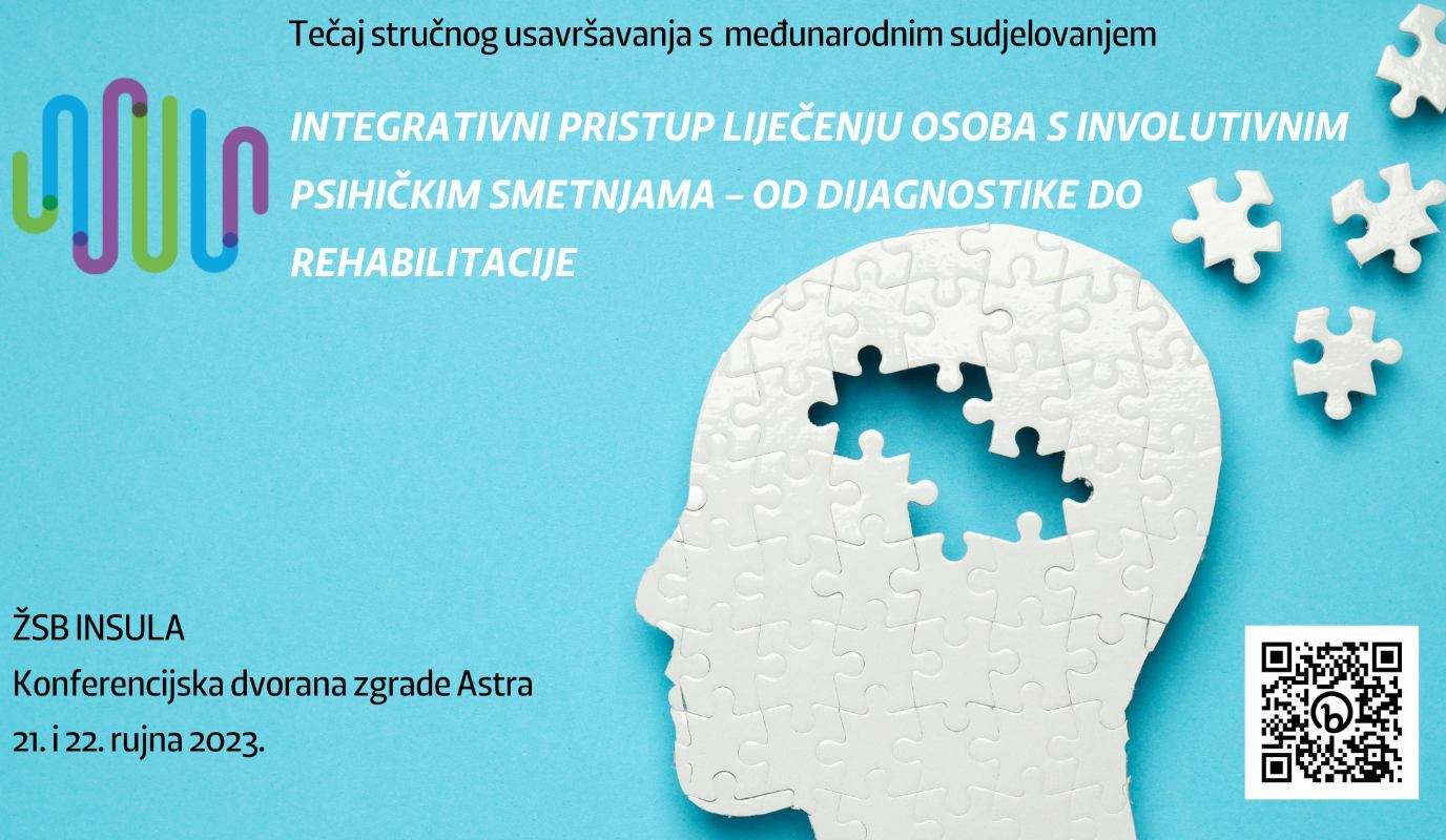 21. i 22. 9. 2023. Integrativni pristup liječenju osoba s involutivnim psihičkim smetnjama – od dijagnostike do rehabilitacije