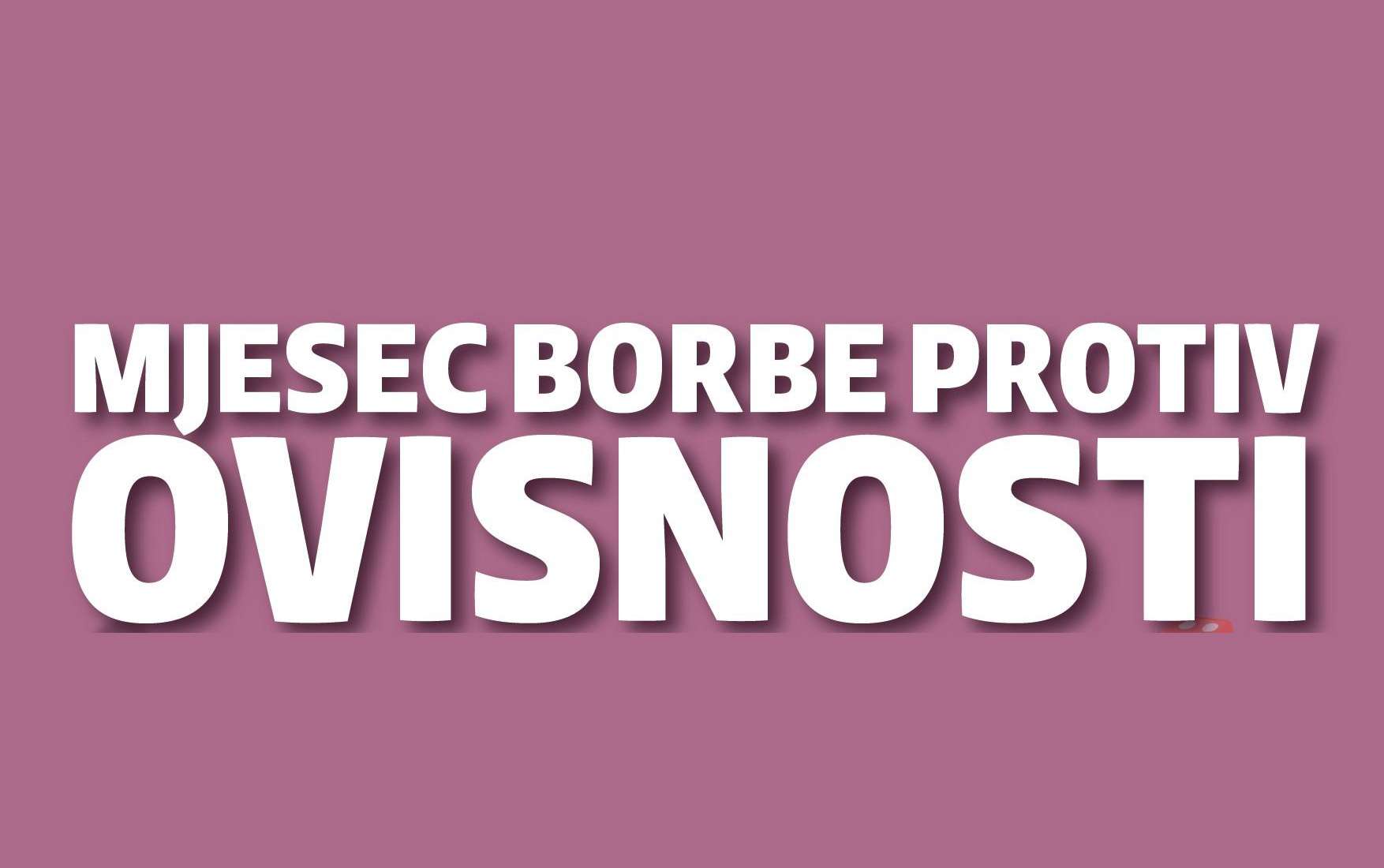 Mjesec borbe protiv ovisnosti