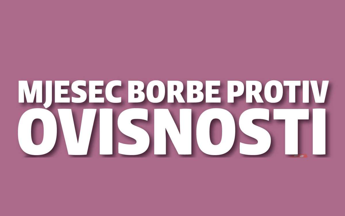 Mjesec borbe protiv ovisnosti